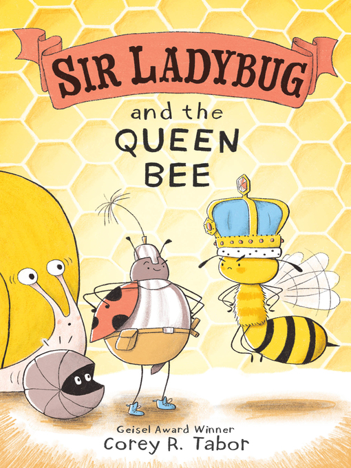 Title details for Sir Ladybug and the Queen Bee by Corey R. Tabor - Wait list